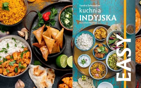 Książka "Kuchnia Indyjska. Najlepsze przepisy" z apetycznymi daniami: ryżem, kurczakiem curry, samosami i innymi.