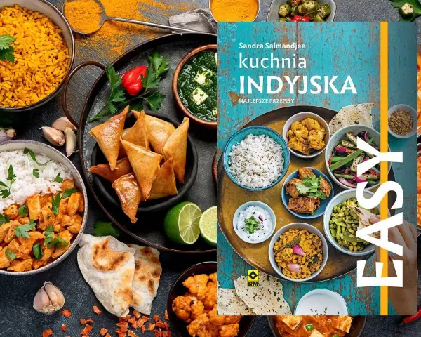 Książka "Kuchnia Indyjska. Najlepsze przepisy" z apetycznymi daniami: ryżem, kurczakiem curry, samosami i innymi.